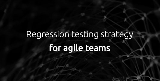 regression testing strategy for agile teams