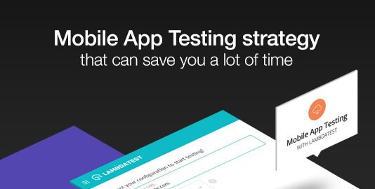 time saving mobile app testing strategy