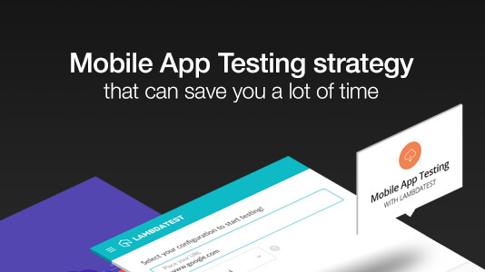 time saving mobile app testing strategy