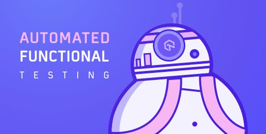 Why You Need To Care About Automated Functional Testing In 2019?