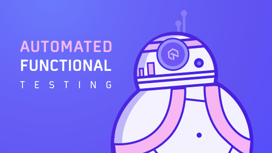 Why You Need To Care About Automated Functional Testing In 2019?