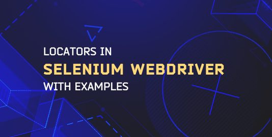 Locators In Selenium WebDriver With Examples