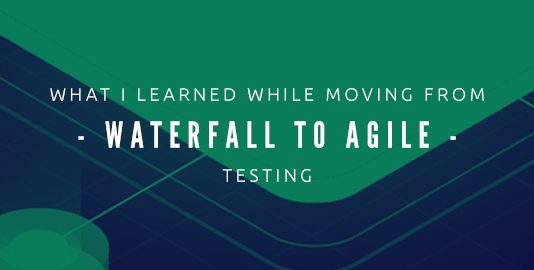 moving from Waterfall to Agile testing