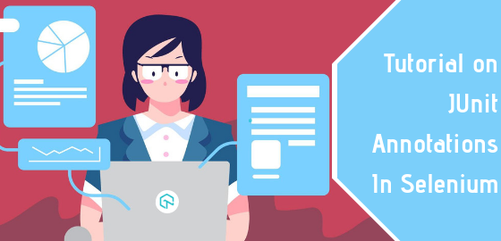 Tutorial On JUnit Annotations In Selenium
