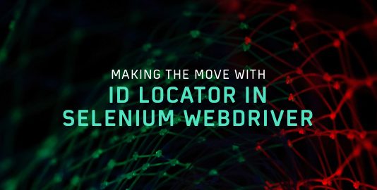 Making The Move With ID Locator In Selenium WebDriver