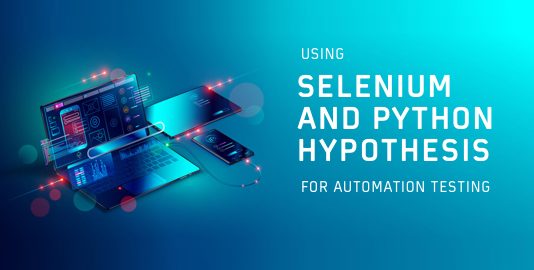 Using Selenium and Python Hypothesis for Automation Testing