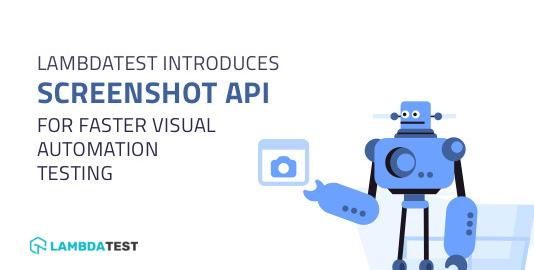 Screenshot API For Faster Visual Automation Testing