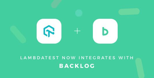 LambdaTest Integrates With Backlog