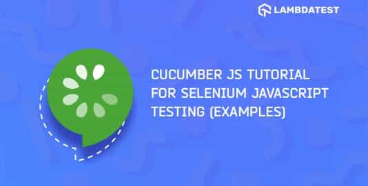 Cucumber.js Tutorial with Examples For Selenium