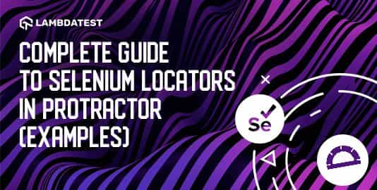 Guide To Selenium Locators In Protractor