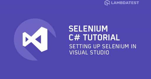 Setting Up Selenium In Visual Studio