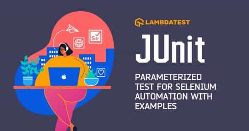 JUnit Parameterized Test For Selenium Automation