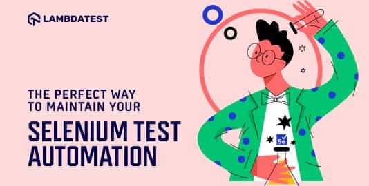 A guide for test automation maintenance. Let's understand the issues in test automation maintainence & the best practices for test automation maintenance.