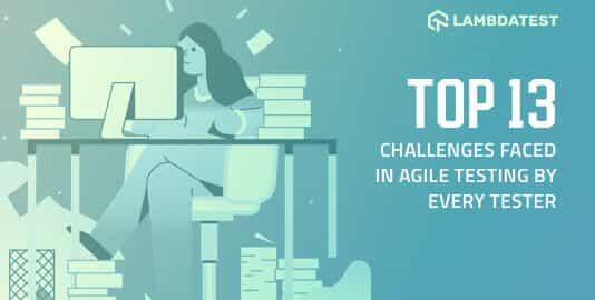 Challenges Faced In Agile Testing