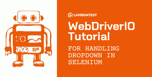 WebDriverIO Tutorial For Handling Dropdown In Selenium