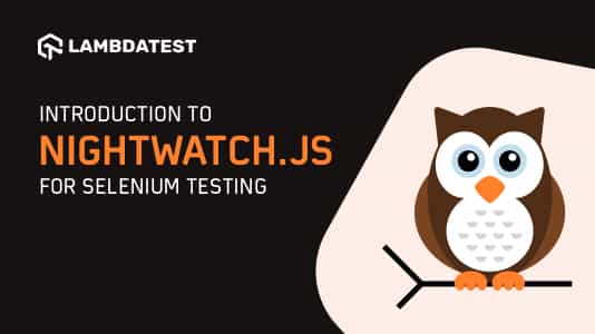 Introduction to Nightwatch.js For Selenium Testing 