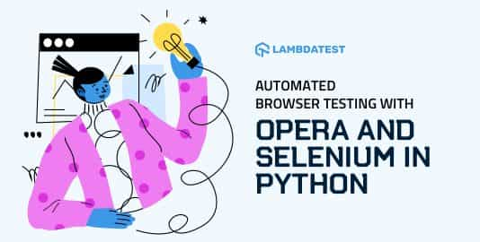 Automate Browser Testing with Selenium Opera in Python Easily