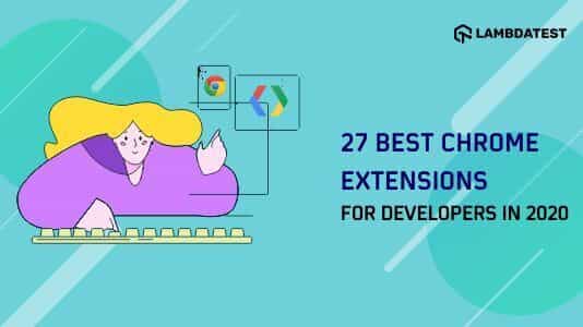 27 Best Chrome Extensions for Developers