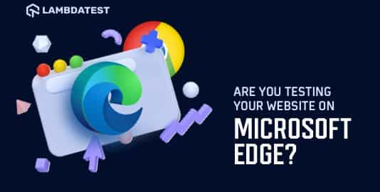 Testing Your Website On Microsoft Edge