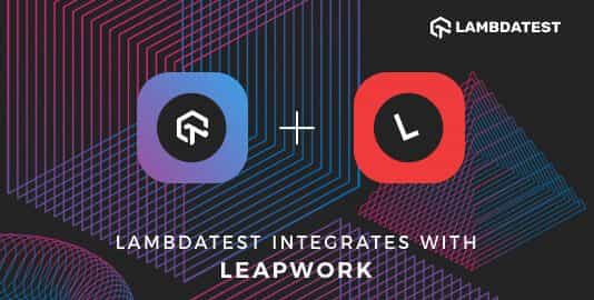 LambdaTest Integrates With LEAPWORK