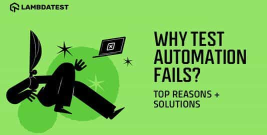 Why Test Automation Fails