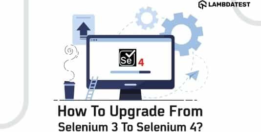 how to upgrade from selenium 3-4