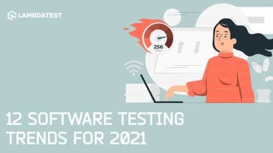 Software Testing Trends for 2021