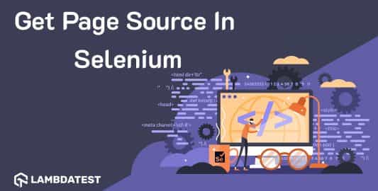 how-to-get-page-source-in-selenium-webdriver