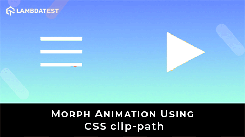 How To Morph Animation Using CSS clip-path?