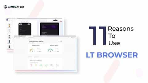 Reasons Why Developers Should Use LT Browser