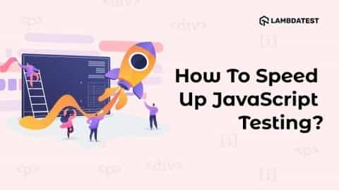 How To Speed Up JavaScript Testing With Selenium and WebDriverIO?