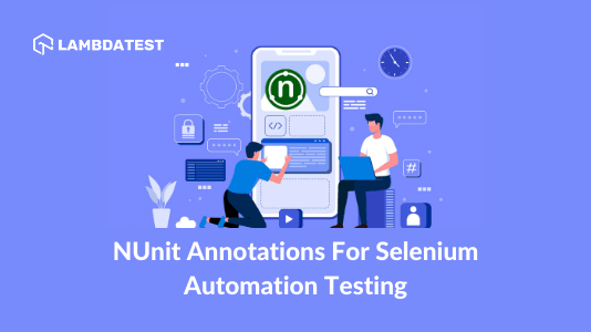How to Use NUnit Annotations For Selenium Automation Testing [With Example]