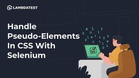 Pseudo-Elements In CSS With Selenium