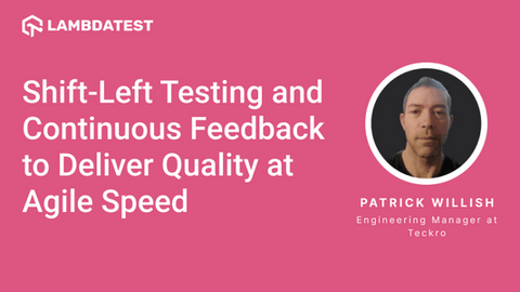 Shift-Left Testing And Continuous Feedback