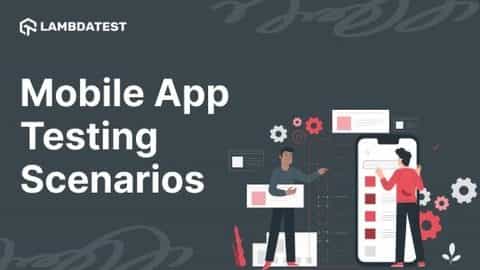 Mobile App Testing Scenarios