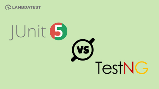 JUnit 5 vs TestNG