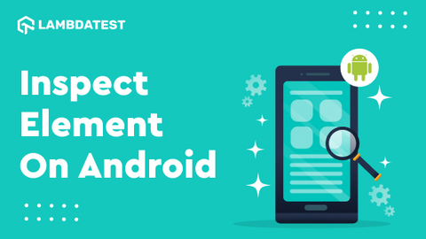 how to inspect android app elements