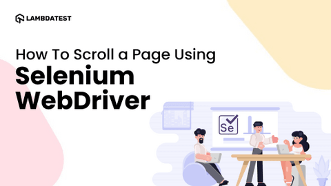 How To Scorll a Page Using Selenium Webdriver