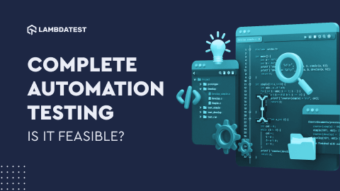 Complete Automation Testing Is It Feasible