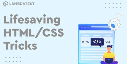 11 Lifesaving HTML/CSS Tricks Every Developer Should Know