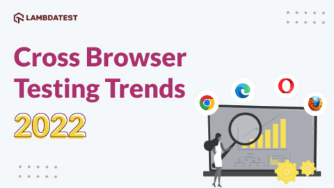 Cross browser Testing Trends 2022