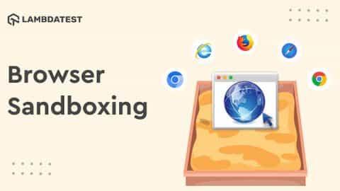 What Is Browser Sandboxing?