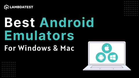 Best Android Emulators For Windows & Mac In 2022