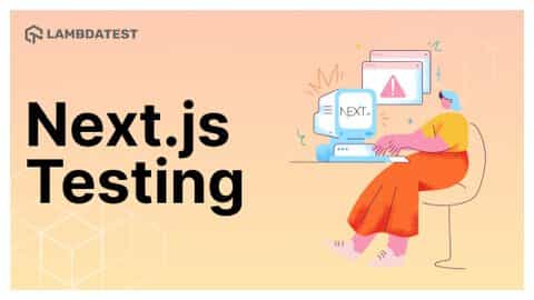 A Beginner’s Guide To Next.js Testing