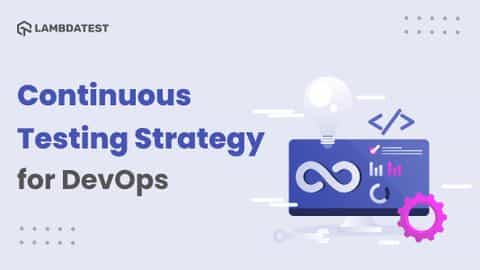 How To Implement A Continuous Testing Strategy For DevOps