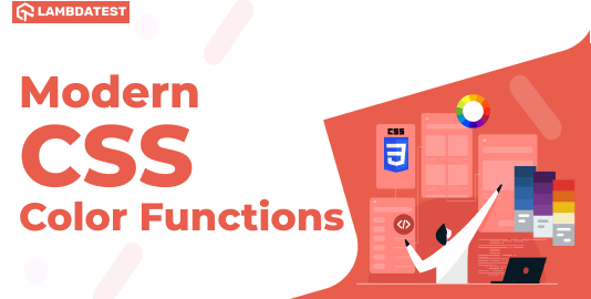 Complete Guide To Modern CSS Color Functions And Spaces