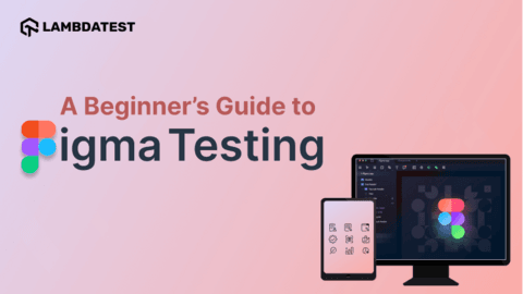 A Beginner’s Guide To Figma Testing