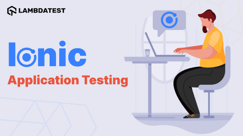 Introduction To End-To-End Ionic Testing