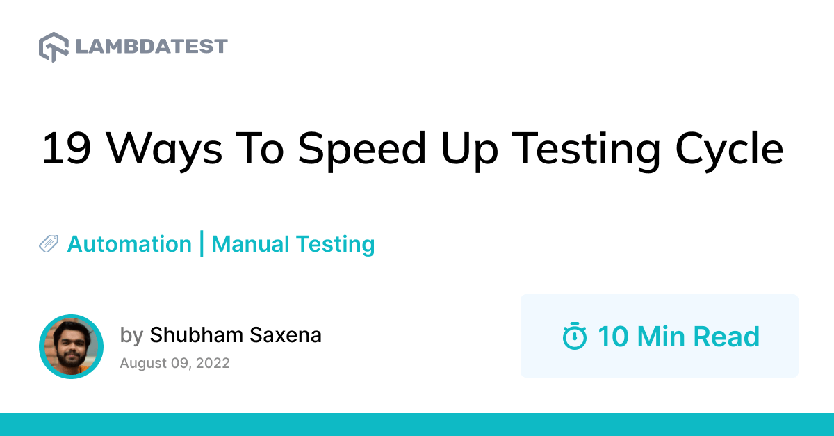 19 Ways To Speed Up Testing Cycle