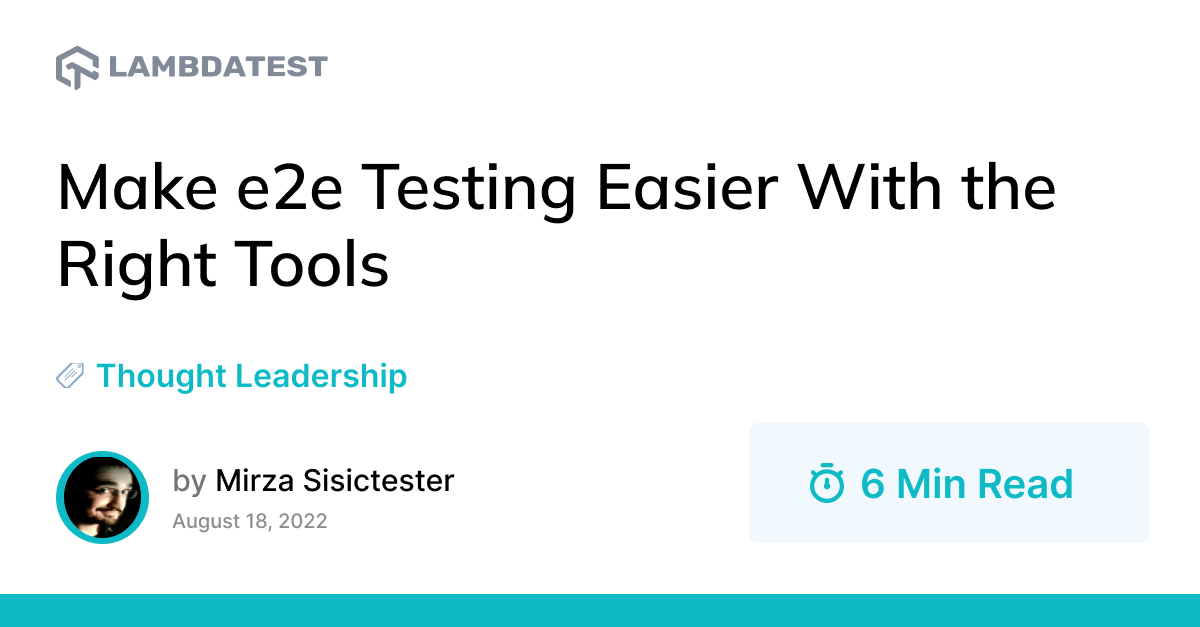 Make e2e Testing Easier With the Right Tools | LambdaTest image.